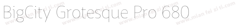 BigCity Grotesque Pro 680字体转换